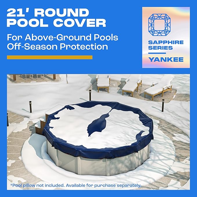 Winter Pool Cover 21 ft Round for Above Ground | Extra Thick & Durable Above-Ground Pool Cover | Sapphire Series of Premium Cold- and UV-Resistant Pool Cover | by Yankee Pool Pillow